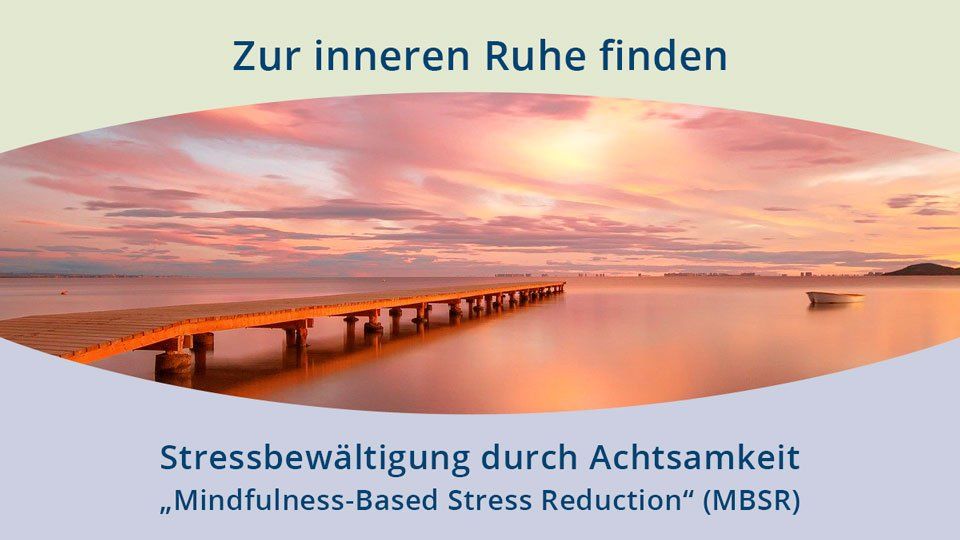 Stressbewältigung durch Achtsamkeit - MBSR. Das Meer  bei Sonnenuntergang - zur inneren Ruhe finden