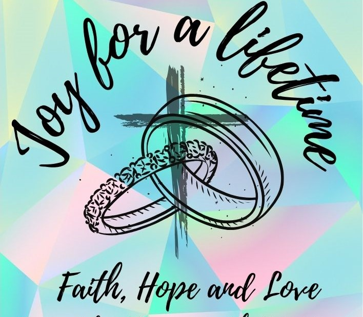 A poster that says joy for a lifetime faith hope and love