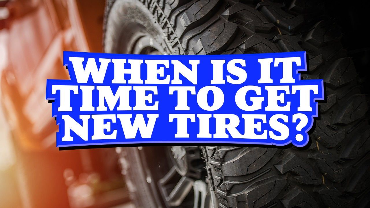 when is it time to get new tires auto tech martinsville va
