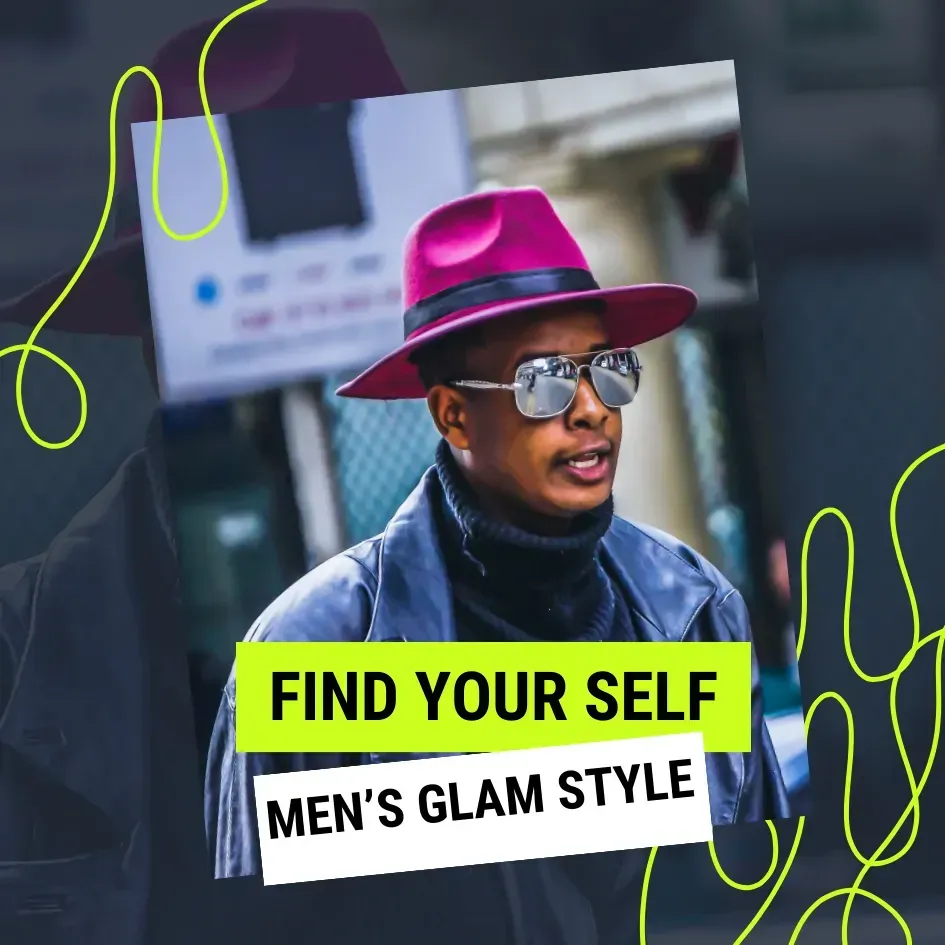 Man in a magenta hat and sunglasses, styled in men's glam fashion. Text: 