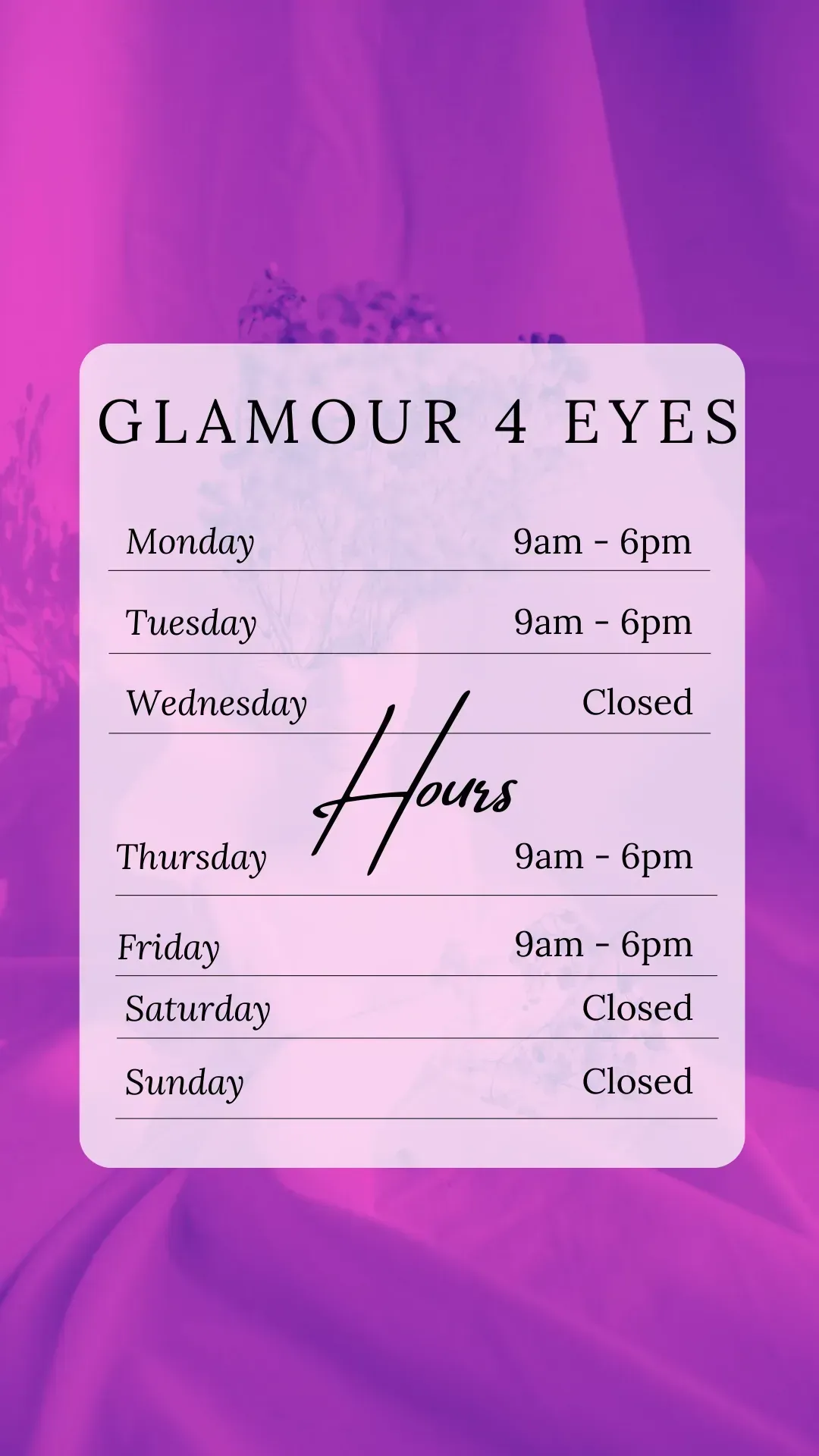 Hours for Glamour 4 Eyes: Open Mon, Tues, Thurs, Fri 9am-6pm. Closed Wed, Sat, Sun. On purple background.