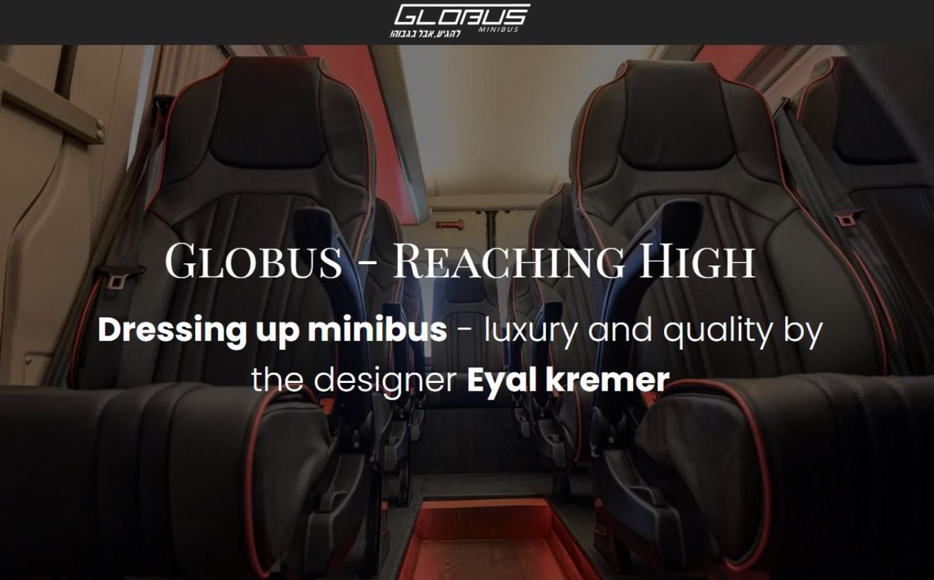 Globus מגיע לרמה גבוהה מתלבש מיניבוס יוקרה ואיכות מאת המעצב אייל קרומר