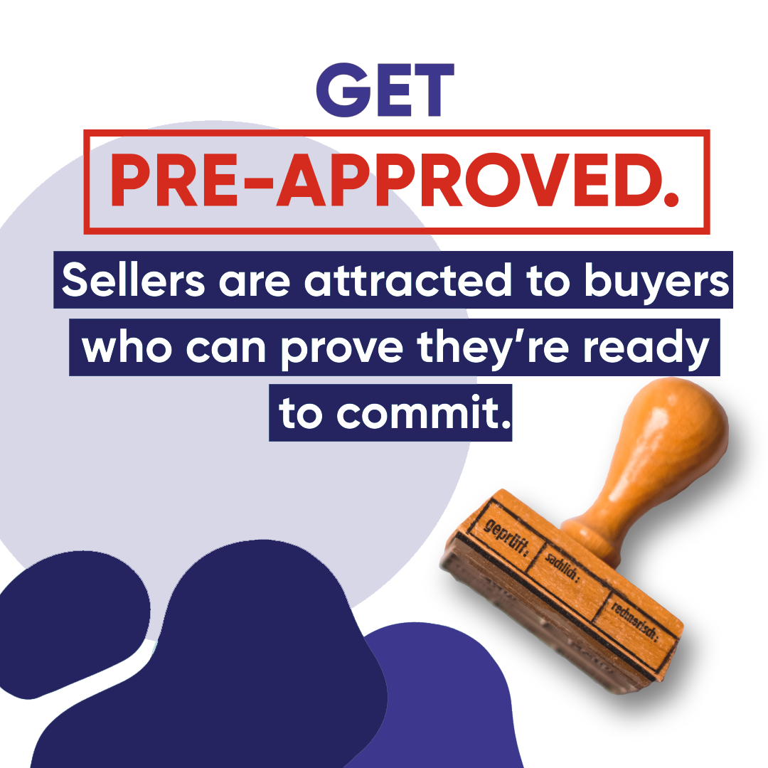 | Dianna Thompson |  A stamp with the words get pre-approved sellers are attracted to buyers who can prove they 're ready to commit