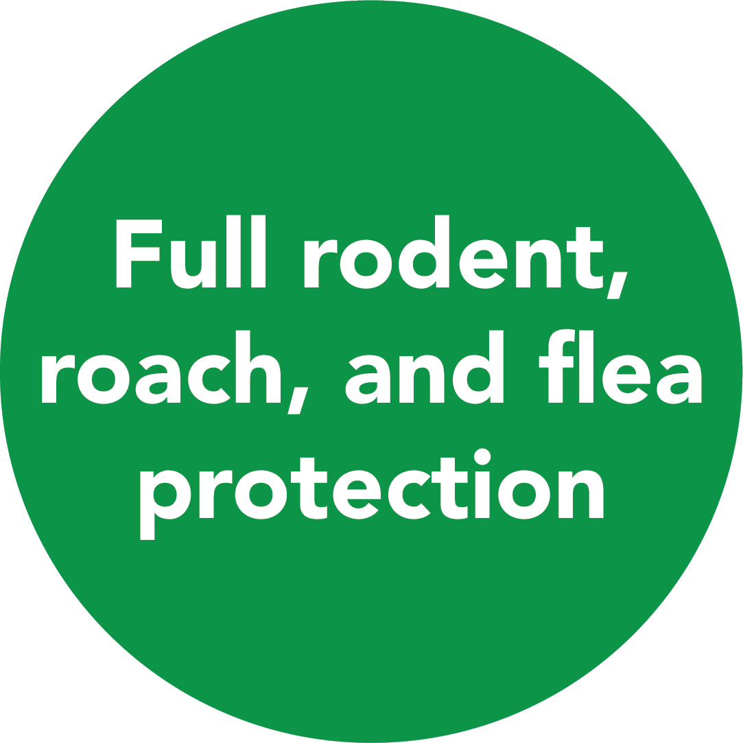 A green circle with the words `` full rodent , roach , and flea protection '' on it.