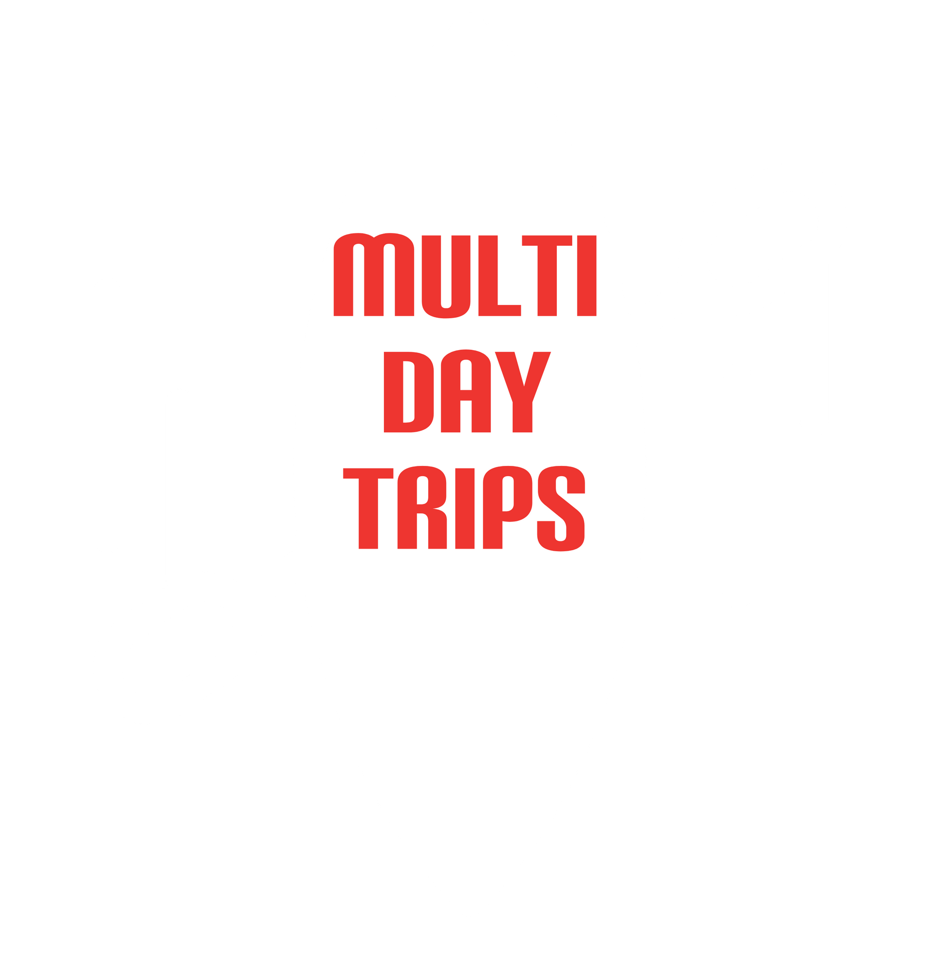 A red sign from Adventure Sports that says multi day trips '' on a white background.