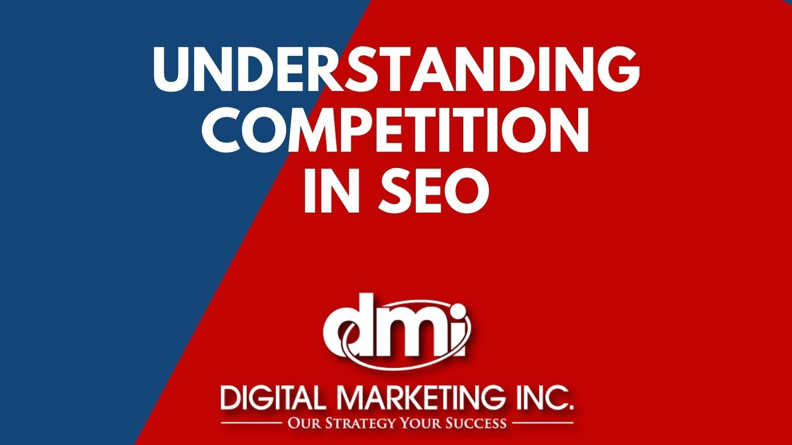 A red and blue background with the words 'understanding competition in seo ' on it.