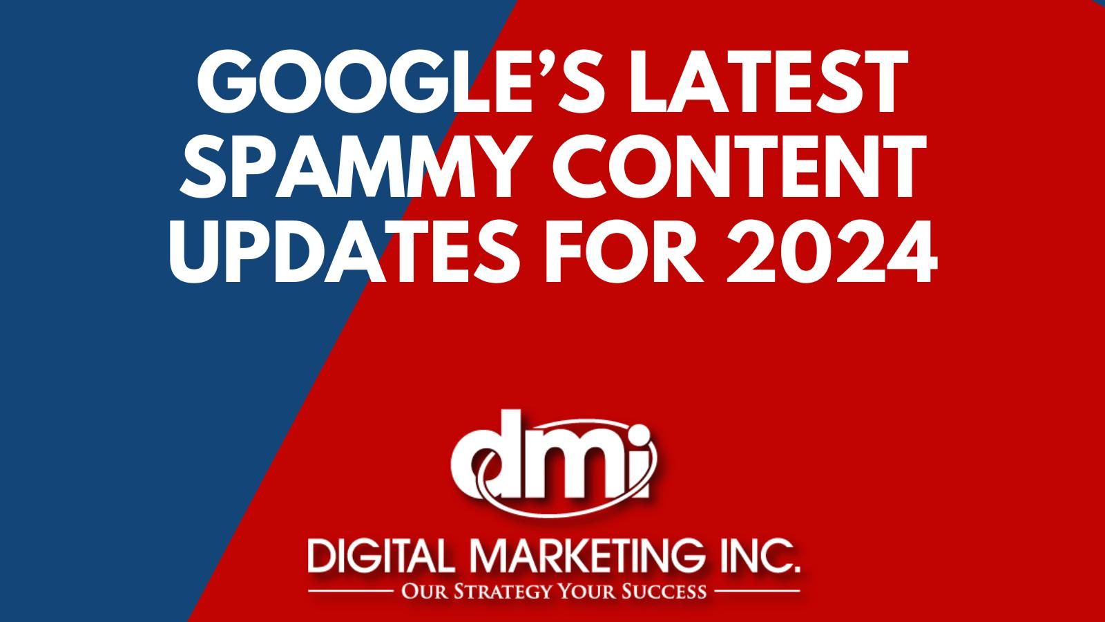 A poster for google 's latest spammy content updates for 2024