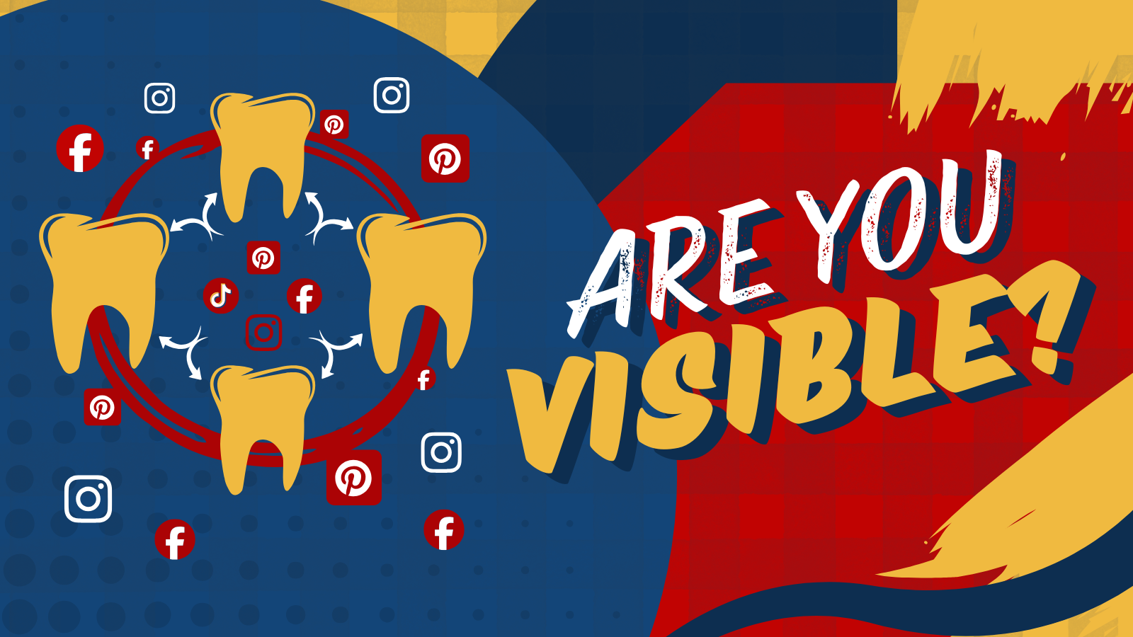 social for orthodontist Dental teeth icons in a dark blue graphic with red social media symbols and the text “ARE YOU VISIBLE?”