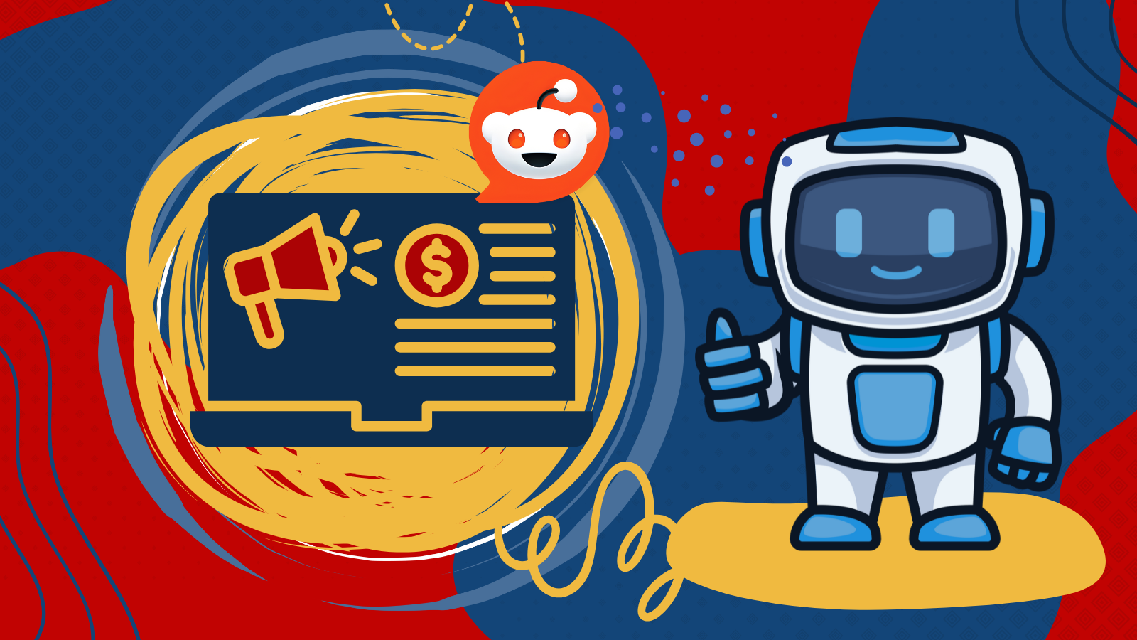A friendly blue and white robot stands next to a laptop icon displaying a megaphone and a dollar sign under a Reddit logo.