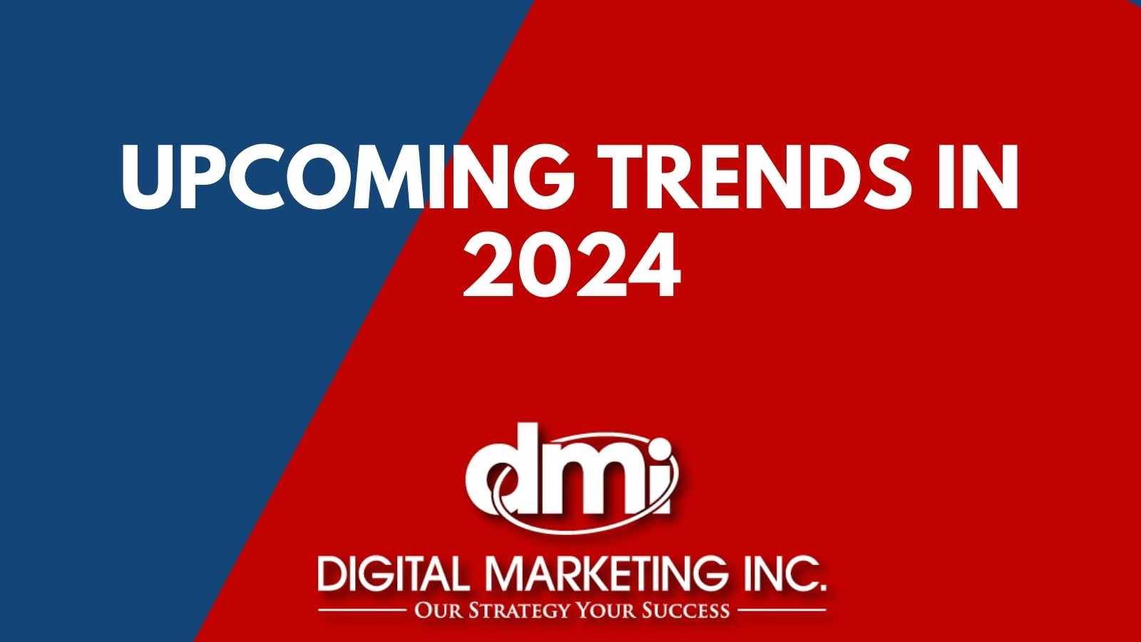 A red and blue background with the words `` upcoming trends in 2024 ''