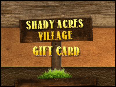 Shady Acres Village Gift Card