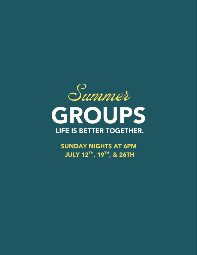 Summer Groups
Sunday Nights in July