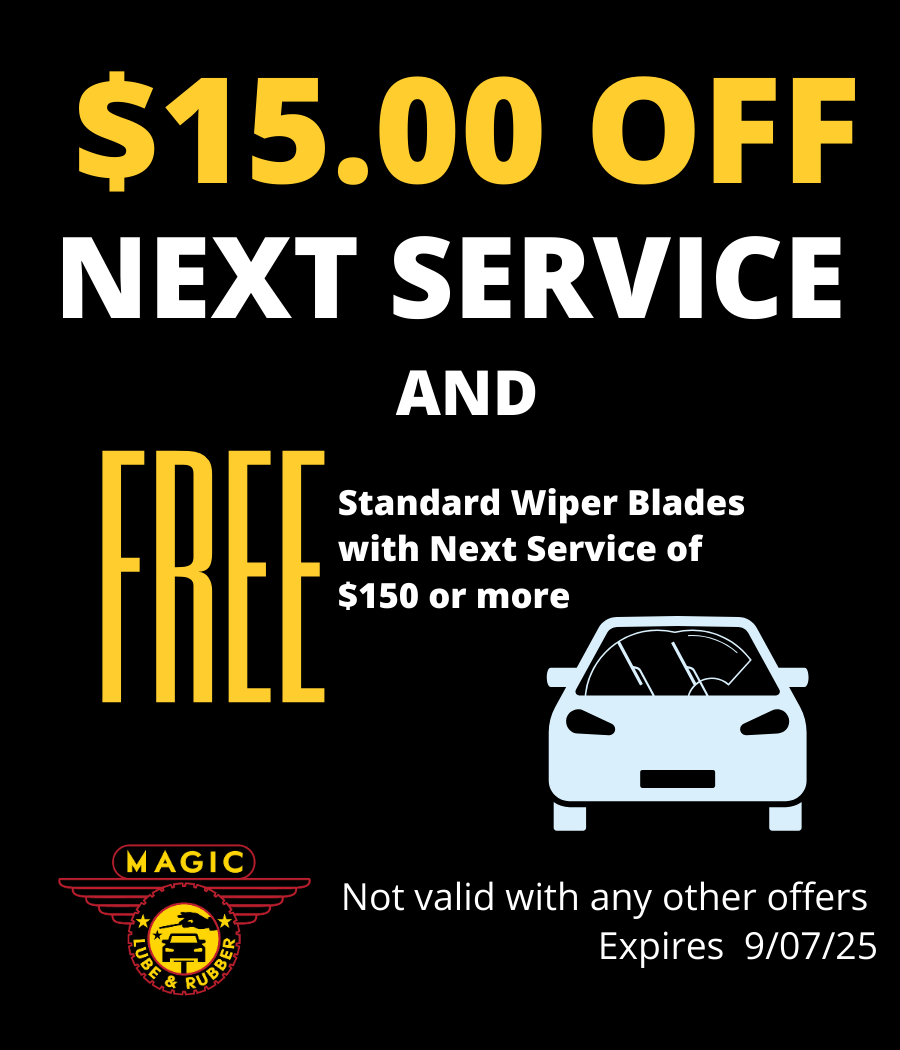 $15 off next service and free standard wiper blades | Magic Lube & Rubber
