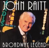 John Raitt Broadway Legend