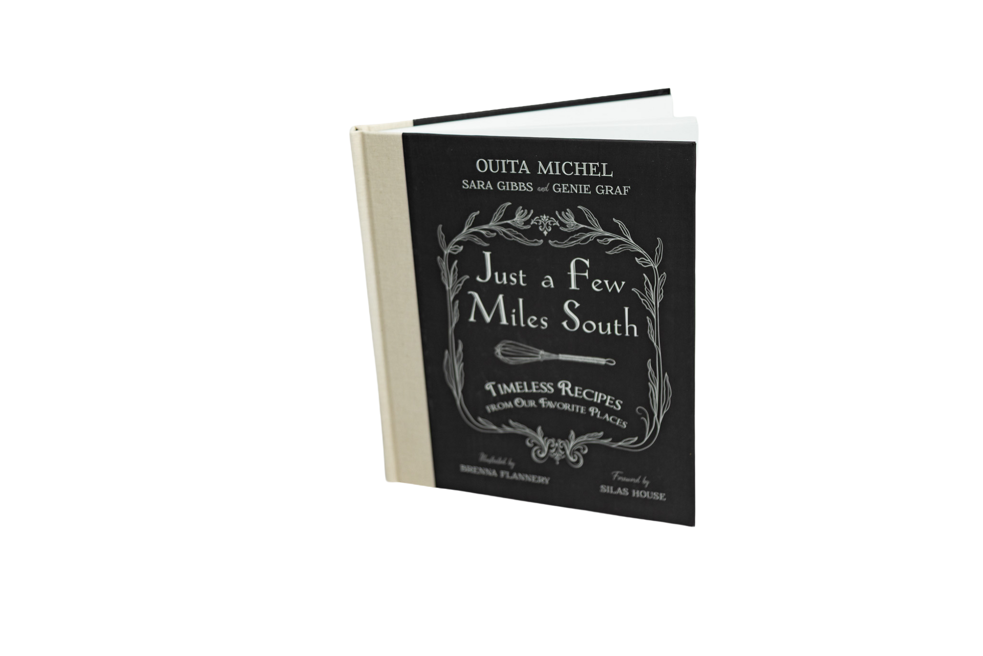 Just A Few Miles South: Timeless Recipes From Our Favorite Places