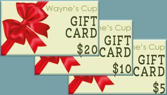 Wayne’s Cup Café gift cards