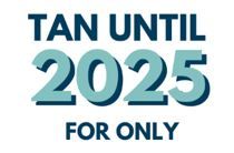 A sign that says `` tan until 2025 for only ''.