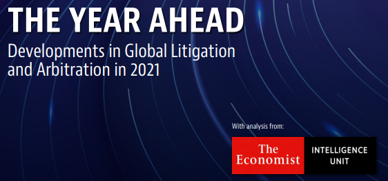 Development in global litigation and arbitration in 2021