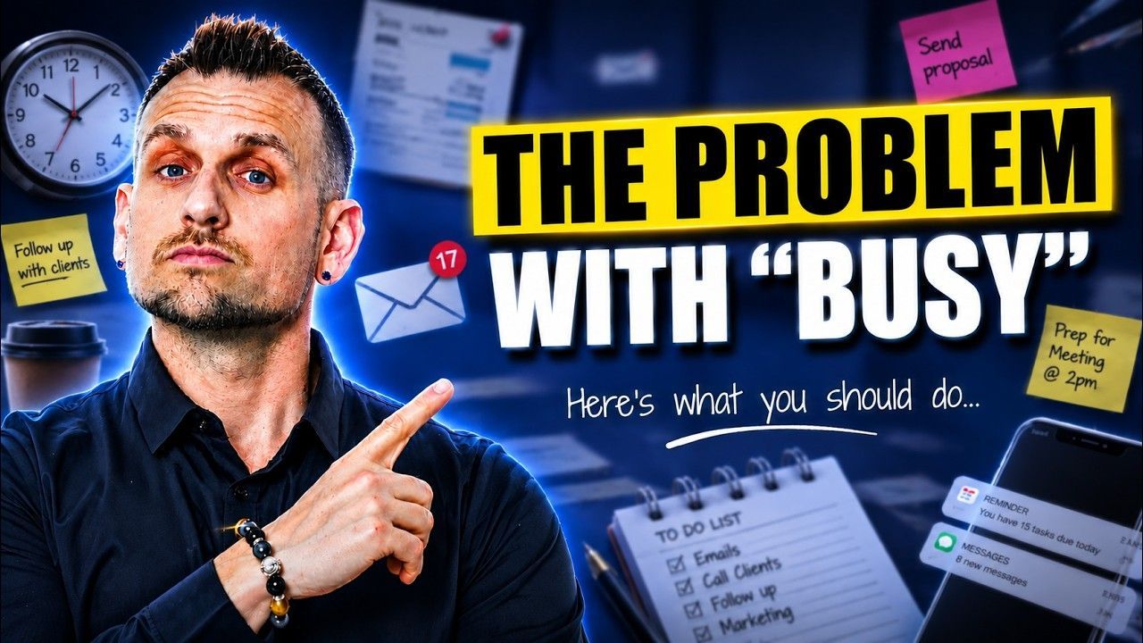 YouTube-style thumbnail with man pointing and bold text: “THE PROBLEM WITH ‘BUSY’”