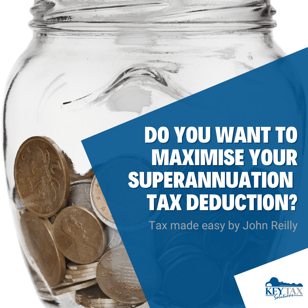 do-you-want-to-maximise-your-superannuation-tax-deduction