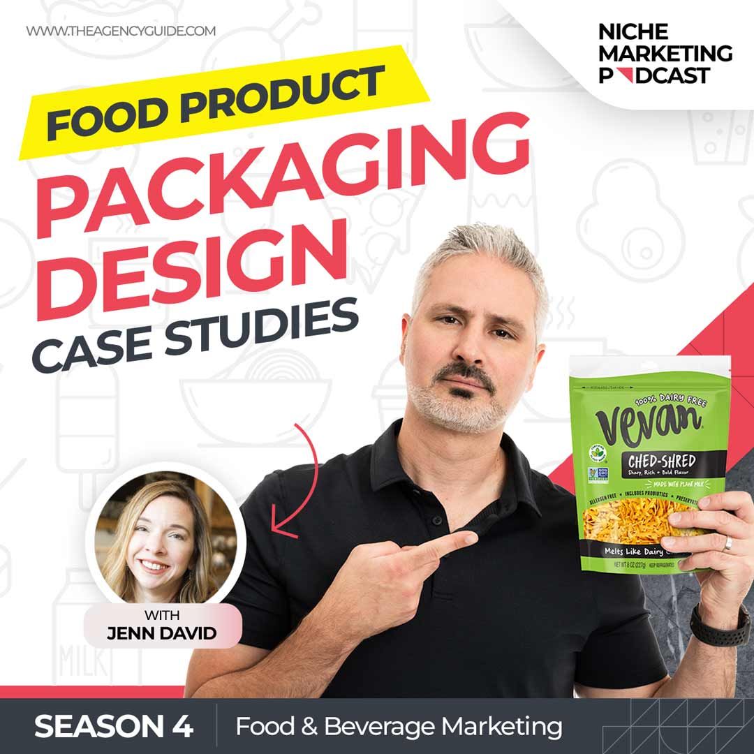 Food Product Packaging Design Case Study with Jenn David [Food and Beverage Marketing, Part 7]