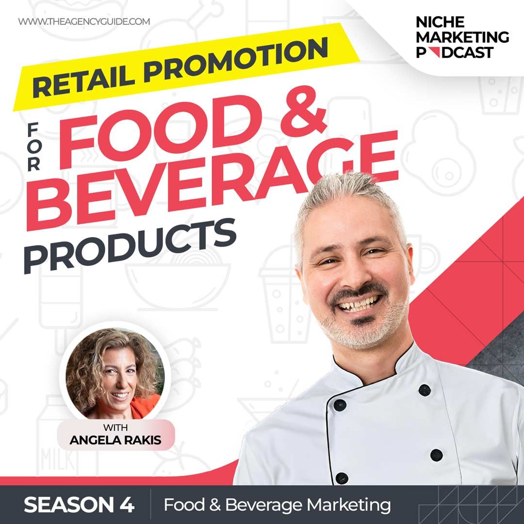 Retail Promotion for Food and Beverage Products With Angela Rakis [Food and Beverage Marketing – Part 3]