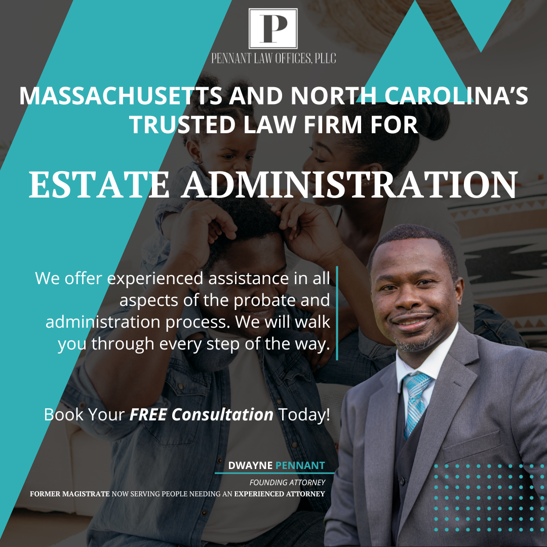 An advertisement for massachusetts and north carolina 's trusted law firm for estate administration