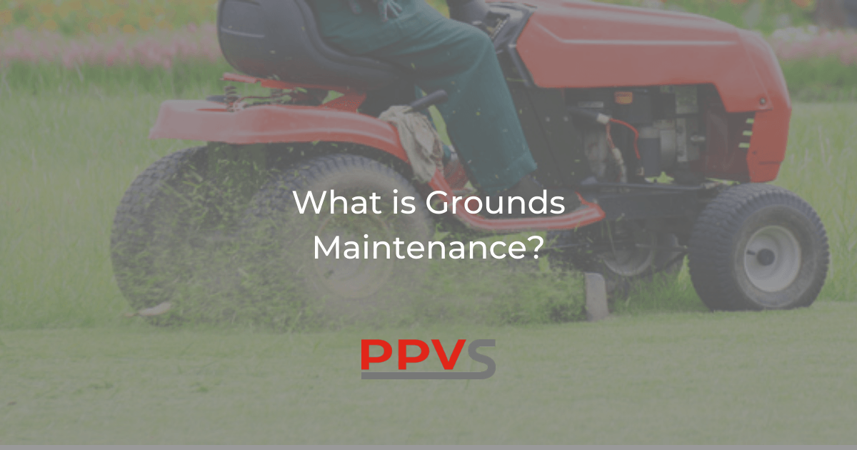 what-is-grounds-maintenance-ppvs