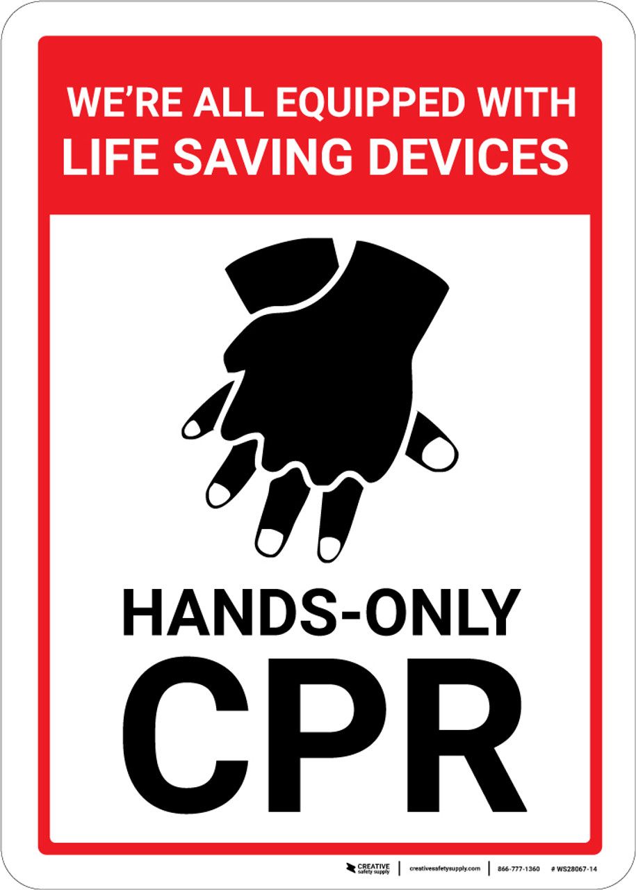 title= Hands-only CPR safety sign reading 'We’re all equipped with life saving devices' featuring black hands graphic and bold CPR lettering.