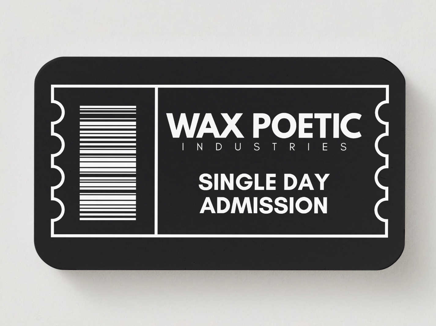 SINGLE DAY ADMISSION TO WAX POETIC