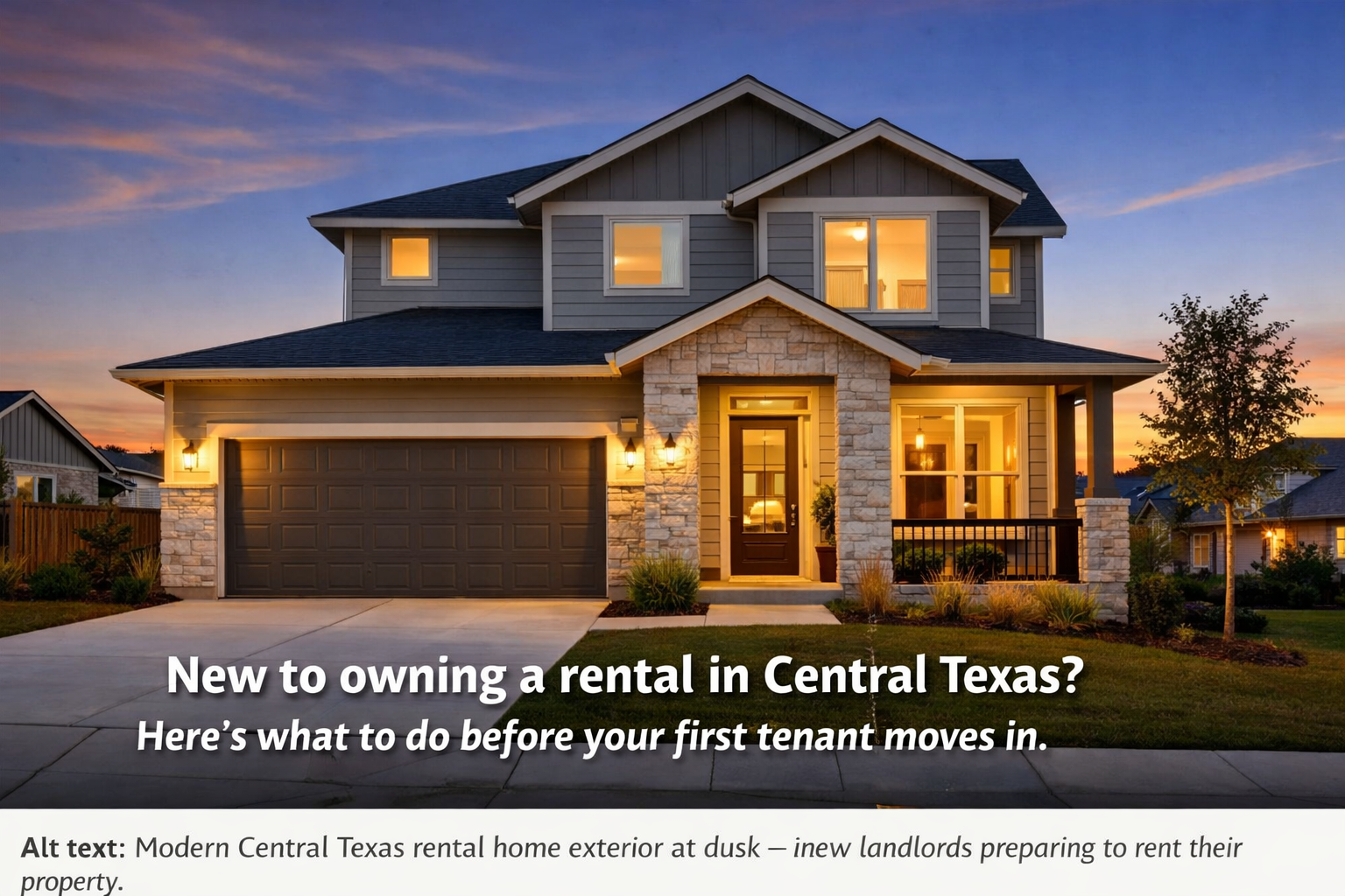 Modern Central Texas rental home at dusk, representing new landlords partnering with professional property management.