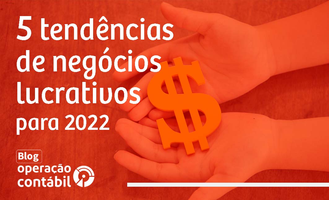 5 tendências de negócios lucrativos para 2022