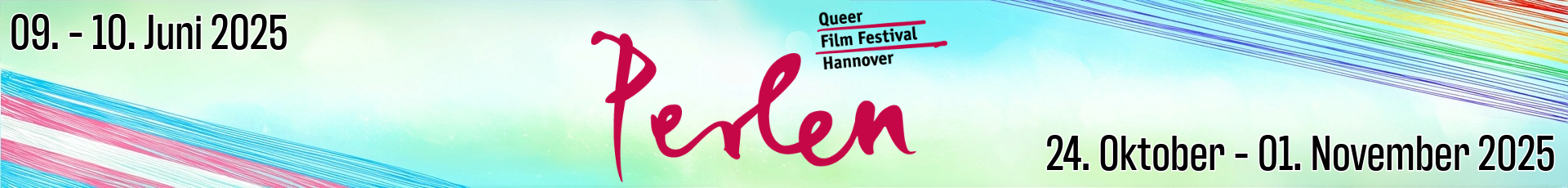 Das Wort Perlen - Queer Film Festival steht mit der Datumanskündigung für 2025 auf einem bunten Hintergrund