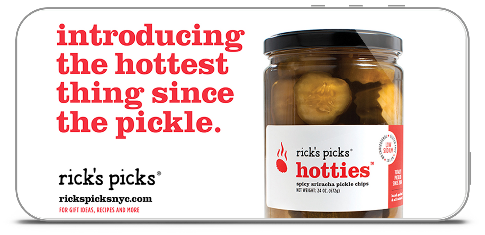 An advertisement for rick 's picks hotties pickles