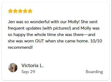 A five-star review from Victoria L. about Jen's pet boarding services, praising frequent updates and a happy, tired dog.