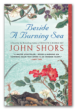 Beside a Burning Sea, a book by John Shors