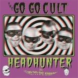 The go go cult headhunter album cover shows three men wearing masks and sunglasses.