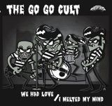 The go go cult we had love melted my mind album cover