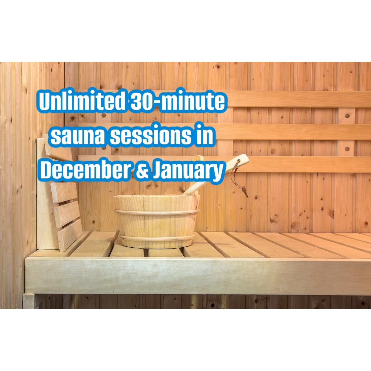 Unlimited Sauna for December & January for $149