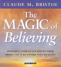 Magic of Believing by Claude M Bristol – Free Teaching