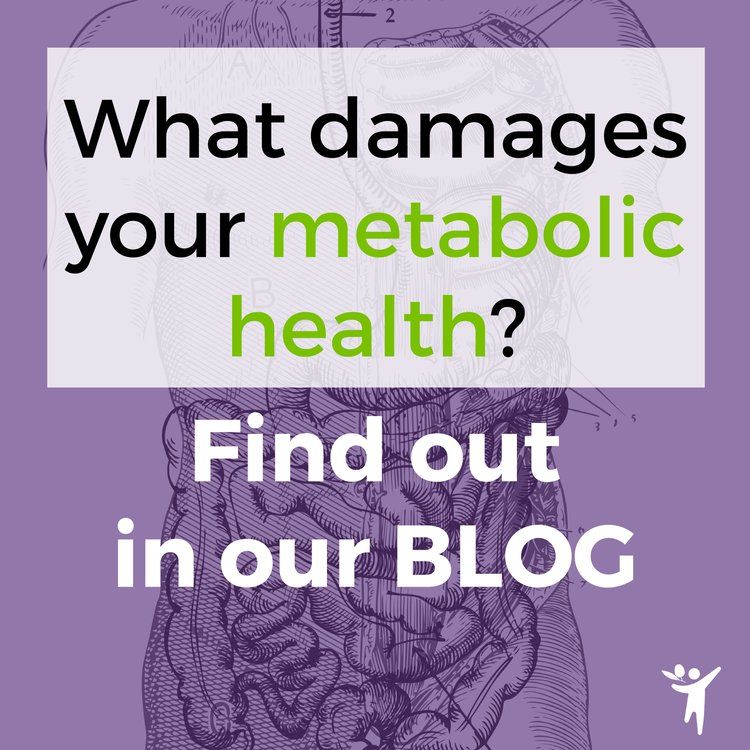 What damages your metabolic health?