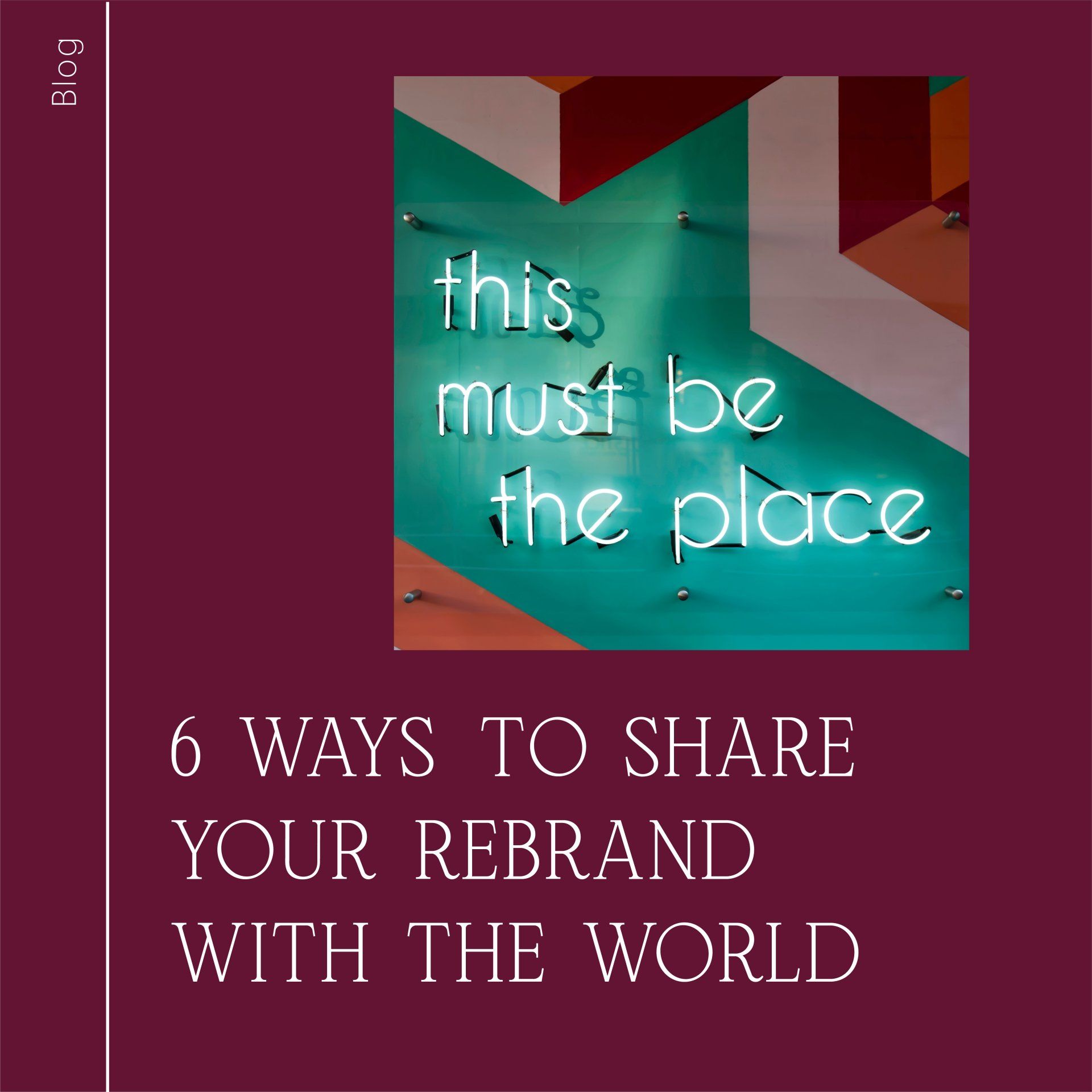 6-ways-to-share-your-rebrand-with-the-world