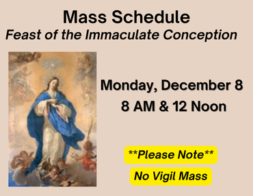 Immaculate Conception Feast Day mass i times are 8 am and noon