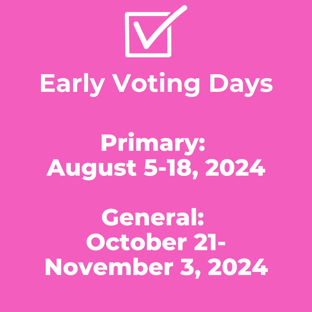 A pink sign that says early voting days primary august 5-18 2024 general october 21 november 3 2024