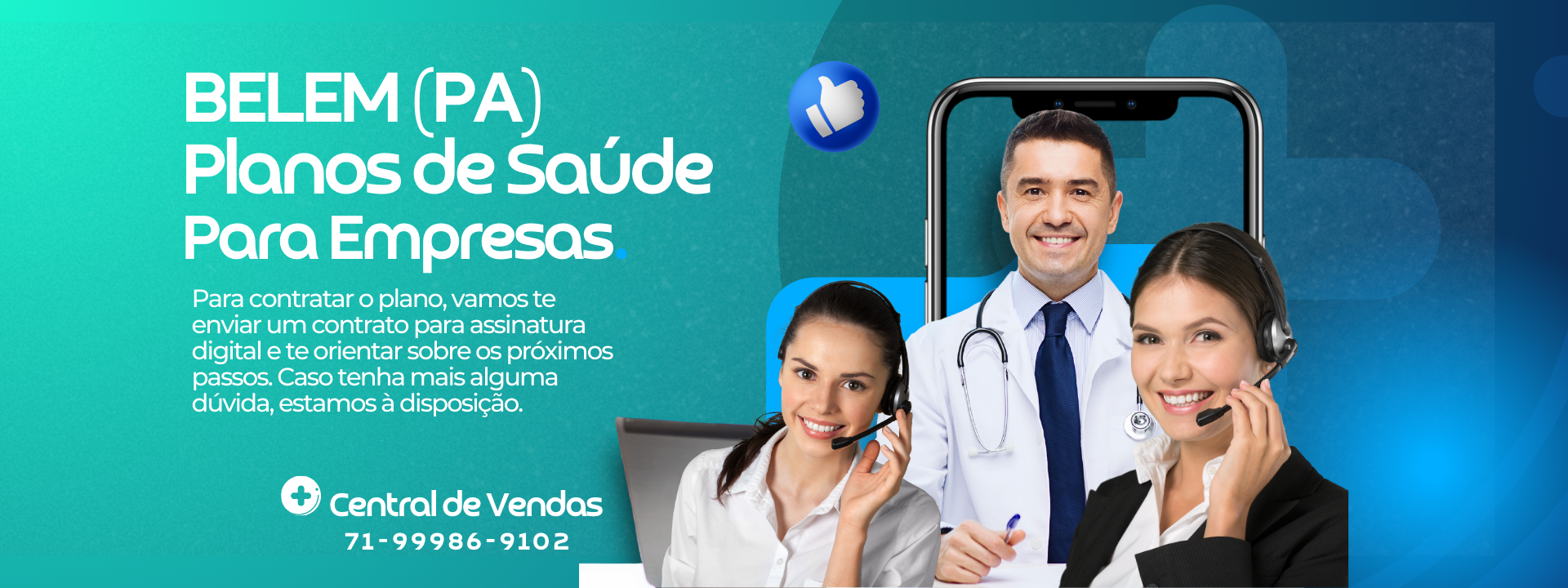 Para a simulação de um plano de saúde empresarial, a empresa MEI, ME, EPP, EIRELI, LTDA. Deverá apresentar o CNPJ da empresa, a quantidade de beneficiários que serão inclusos e atendidos pelo plano. Central de Vendas de Planos de Saude, Telefone Corretor vendas de planos de saude, assistencia medica para empresas, plano de saude empresarial basico, plano de saude com coparticipação, corretor de seguros, corretora de seguros, contratar plano de saude empresarial, cotação de preços de planos de saude para empresas, Equipe de Vendas de Planos de Saude, HapVida Empresarial Tabelas CNPJ Belem do PARA, HapVida com coparticipação em Belem do PARA,corretora vendas de assistencia medica para empresas no Estado do PARA, plano de saude empresarial em Belem do PARA, convenio medico empresarial em Belem do PARA, corretora vendas de planos de saude em Belem do PARA, bradesco saude empresarial em Belem do Para, plano de saude cobertura nacional em Belem do PARA, plano de saude empresarial com coparticipação em Belem do Para, SulAmerica Saude Empresarial em Belem do PARA, Tabelas de preços planos de saude empresariais em belem do PARA, Plano de saude para MEI em Belem do PARA, Select Saude Belem do PARA