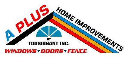 A Plus Home Improvements By Tousignant Inc