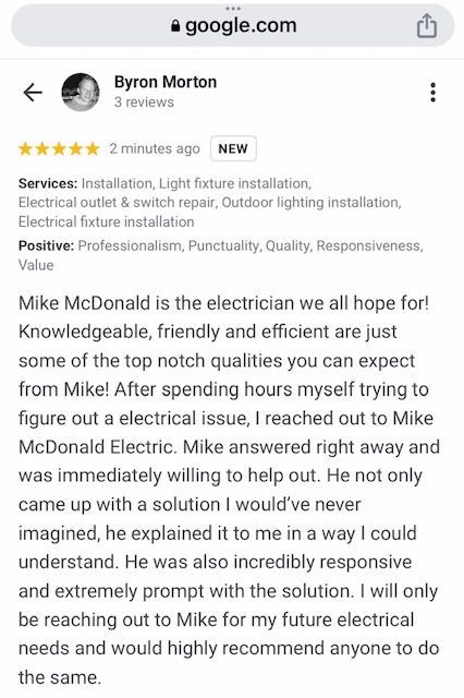 Google review of Mike McDonald, electrician; praising his knowledge, friendliness, and efficiency.