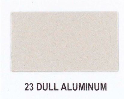 A piece of paper that says 23 dull aluminum on it