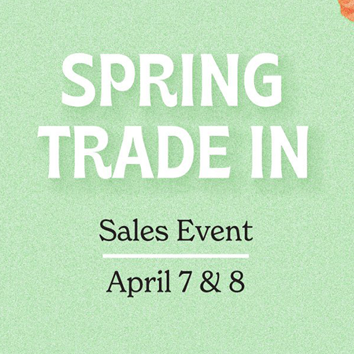 A spring trade in sales event is taking place on april 7 and 8.