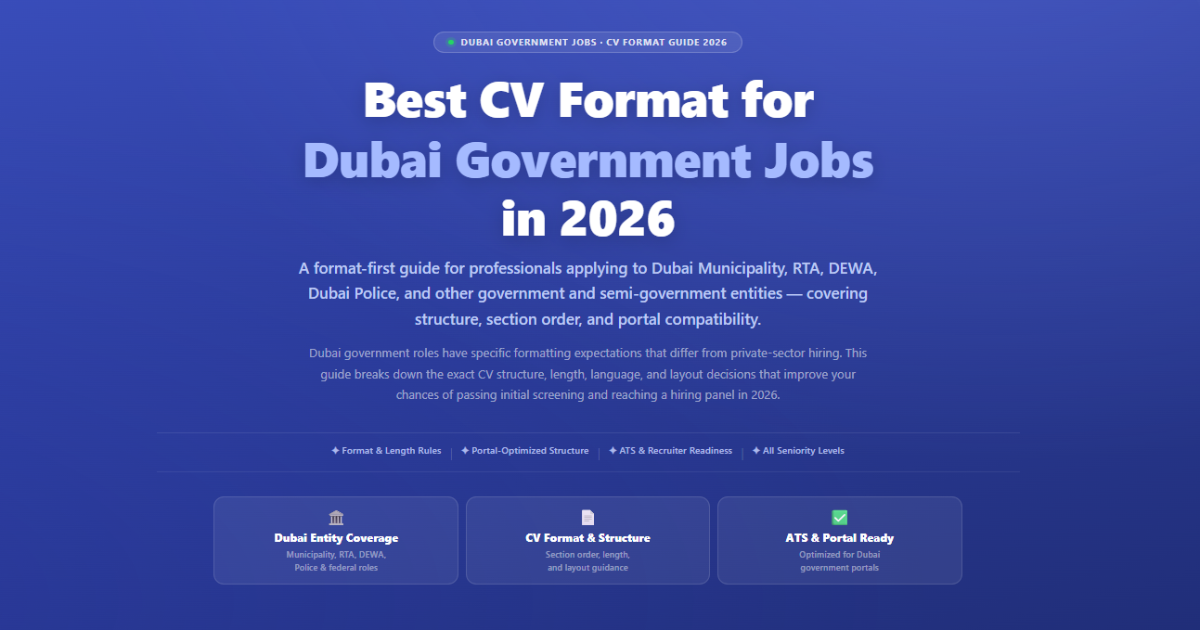 Best CV format for Dubai government jobs in 2026 — ATS-safe structure guide for DEWA, RTA and Dubai 